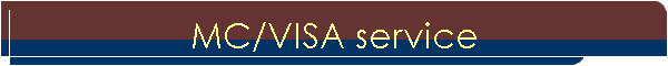 MC/VISA service