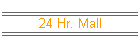 24 Hr. Mall