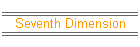 Seventh Dimension