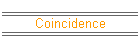 Coincidence