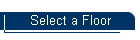 Select a Floor