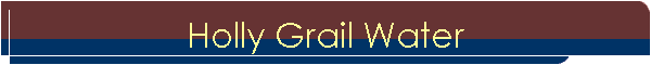 Holly Grail Water