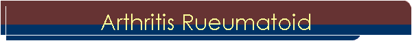 Arthritis Rueumatoid
