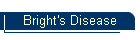 Bright's Disease