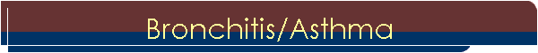 Bronchitis/Asthma