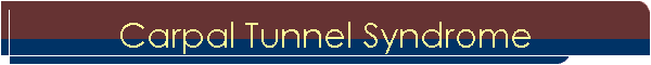 Carpal Tunnel Syndrome