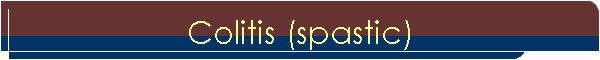 Colitis (spastic)