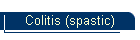 Colitis (spastic)